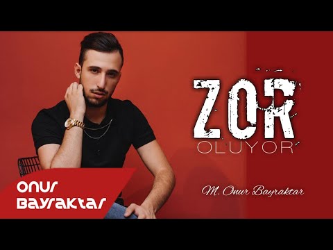 Onur Bayraktar – Zor Oluyor