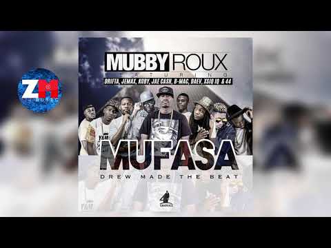 Mubby Roux Ft Drifta Trek X Jemax X KOBY X Jae Cash X B Mak X Daev X XSiQ IQ X 44 - Mufasa (Audio)
