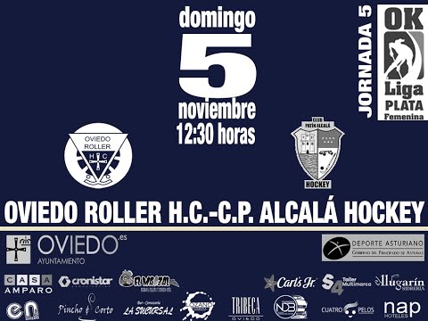 PARTIDO OK LIGA PLATA FEMENINA OVIEDO ROLLER- C.P. ALCALÁ