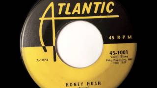 Honey Hush - Big Joe Turner - ATLANTIC 45-1001 (1953)