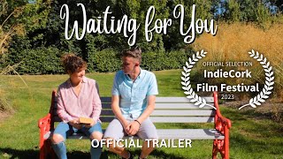 Waiting for You (2022) - Official Trailer