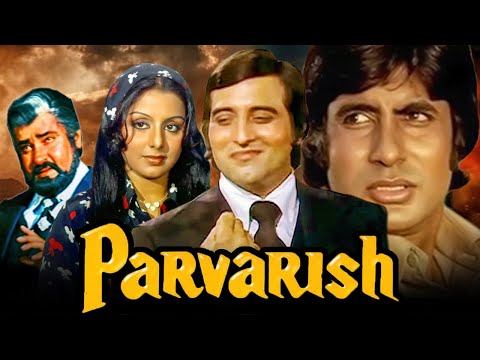 Parvarish - Amitabh Bachchan Superhit Action Comedy Hindi Movie | Vinod Khanna, Neetu Singh