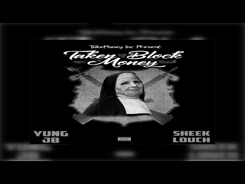 Yung JB x Sheek Louch - Taken Block Money (Prod. Young Devante) (New Official Audio)