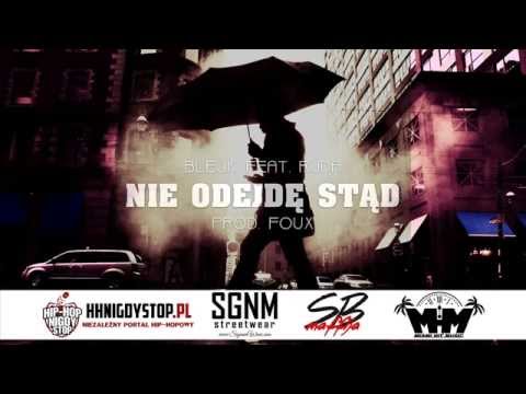 Blejk - Nie Odejdę Stąd Feat. Ruda (prod.FOUX)