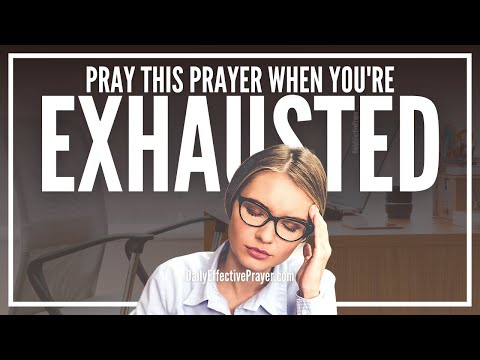 Prayer Against Exhaustion & Burnout | Prayers For Tiredness & Weariness