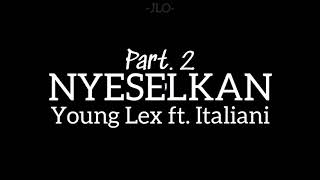 Download lagu YOUNG LEX ft ITALIANI - NYESELKAN PART II (Lirik) mp3
