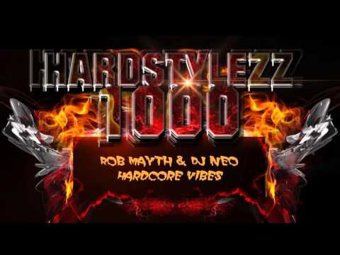 Rob Mayth & DJ Neo - Hardcore Vibes
