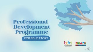 Professional Development Programme (Educators) 2024 E-Briefing