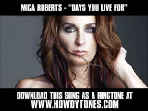 Mica Roberts - Days You Live For [ New Video + Download ]