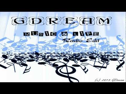 GDream - Music & Life (Radio Edit)