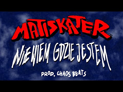MATISKATER - NIE WIEM GDZIE JESTEM (prod. Chaos Beats) [Official Audio]