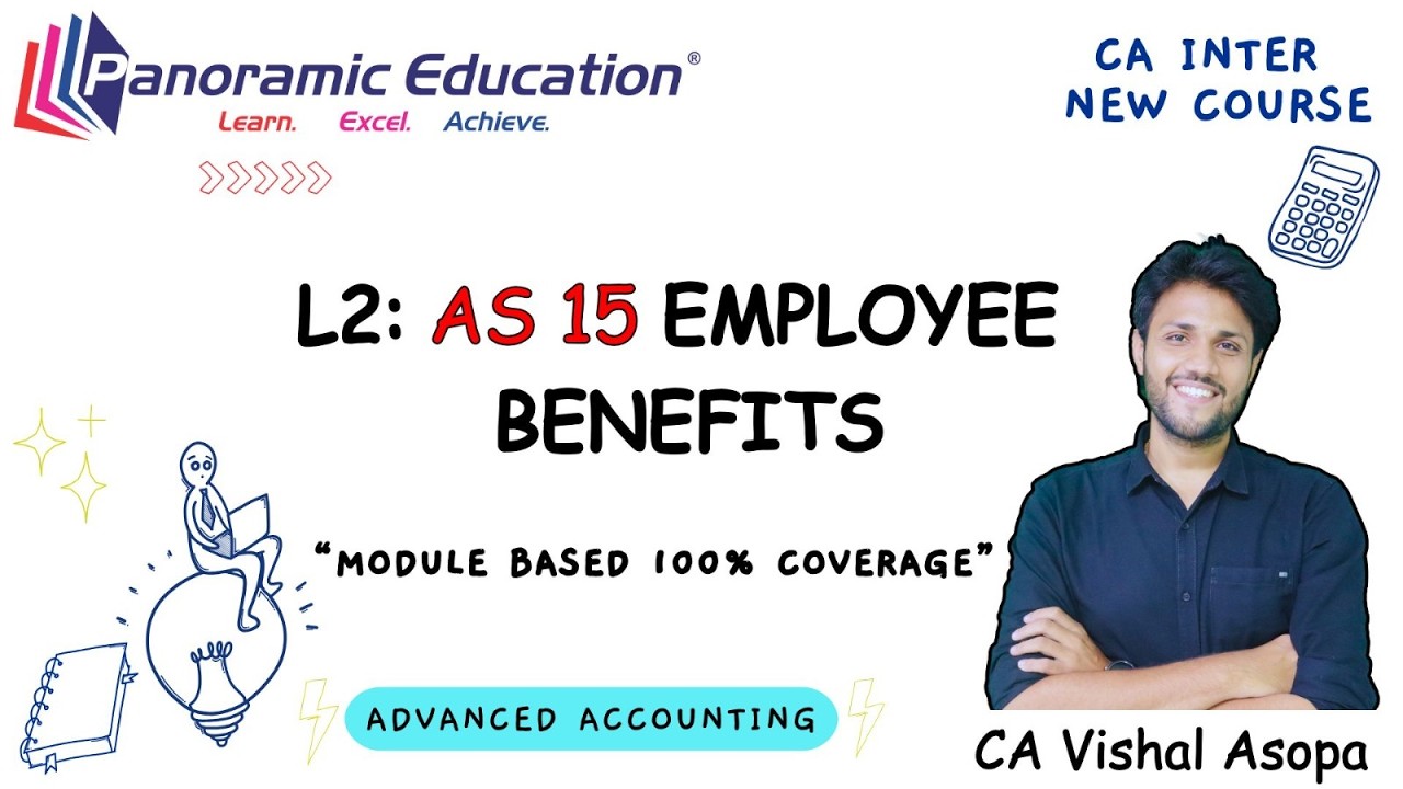 CA Inter | AS 15 Employee Benefits L2 | module based 100% coverage | by CA Vishal Asopa