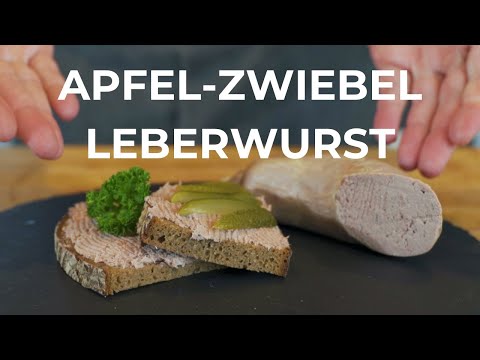 Apfel-Zwiebel Leberwurst selber machen - Eine ganz feine Delikatesse