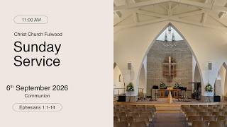 Sunday Service – 6th September 2026 – Christ Church Fulwood