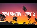 Tipe X Pria Tampan Official Lyric Video