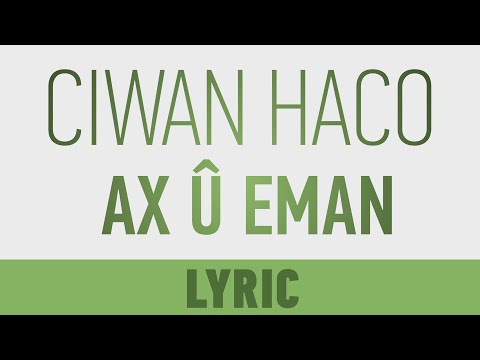 Ciwan Haco - Ax û Eman [Lyric Video]