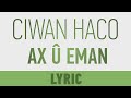 Ciwan Haco Ax û Eman Lyric Video