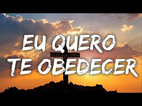 Fernandinho / Eu Quero te Obedecer (lyrics/letra video)