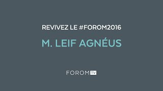 Revivez #FOROM2016 - M. Leif Agnéus