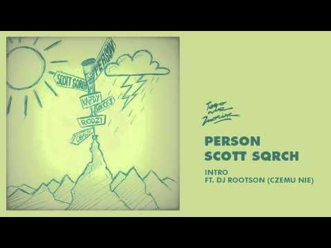 Person/Scott Sqrch - Intro + DJ Rootson