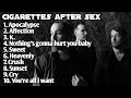 Cigarettes After Sex Best Song Full Album Playlist