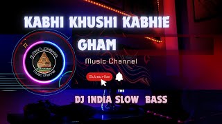 Download lagu DJ INDIA SLOW BASS ( Kabhi Khushi Kabhie Gham ) mp3
