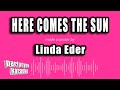 Linda Eder - Here Comes The Sun (Karaoke Version)