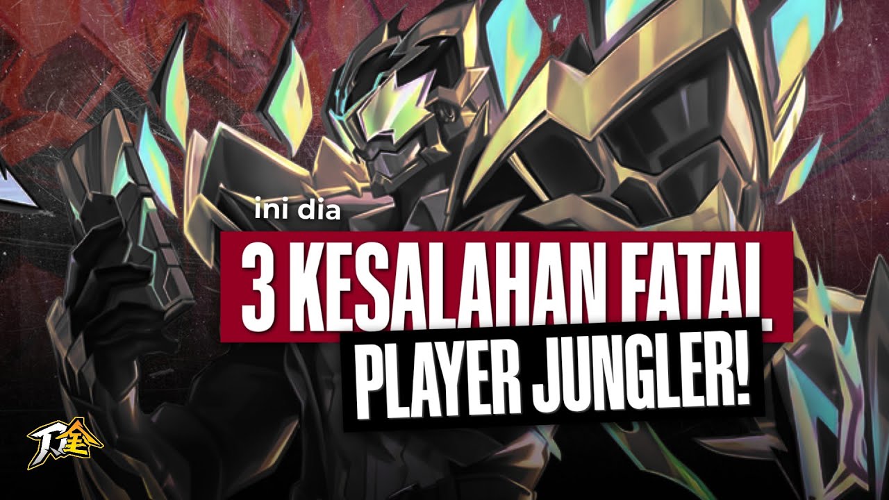 3 Kesalahan fatal player jungler