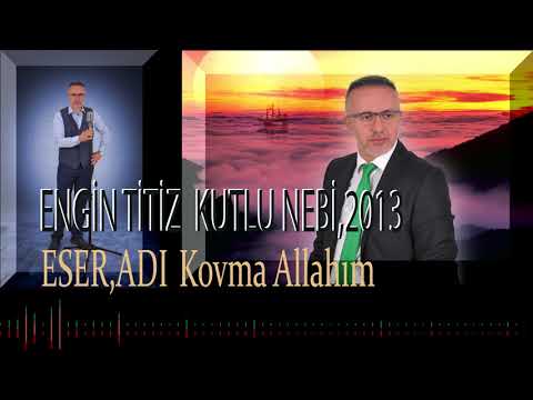 ENGİN TİTİZ Kovma Allahım