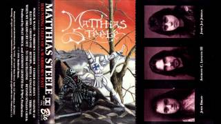 Matthias Steele - Haunting Tales of a Warrior's Past (Full Album)