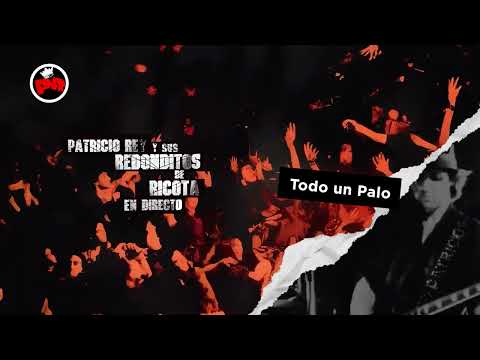 Patricio Rey y sus Redonditos de Ricota -Todo un Palo - En Directo (Oficial)