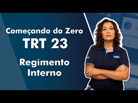 Começando do Zero TRT 23 - Regimento Interno - AlfaCon