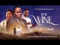 NEW WINE PART 1 || A TRUE STORY || WRITTEN BY TUNDE BADRU