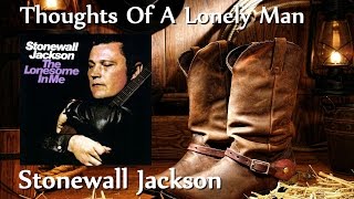 Stonewall Jackson - Thoughts Of A Lonely Man