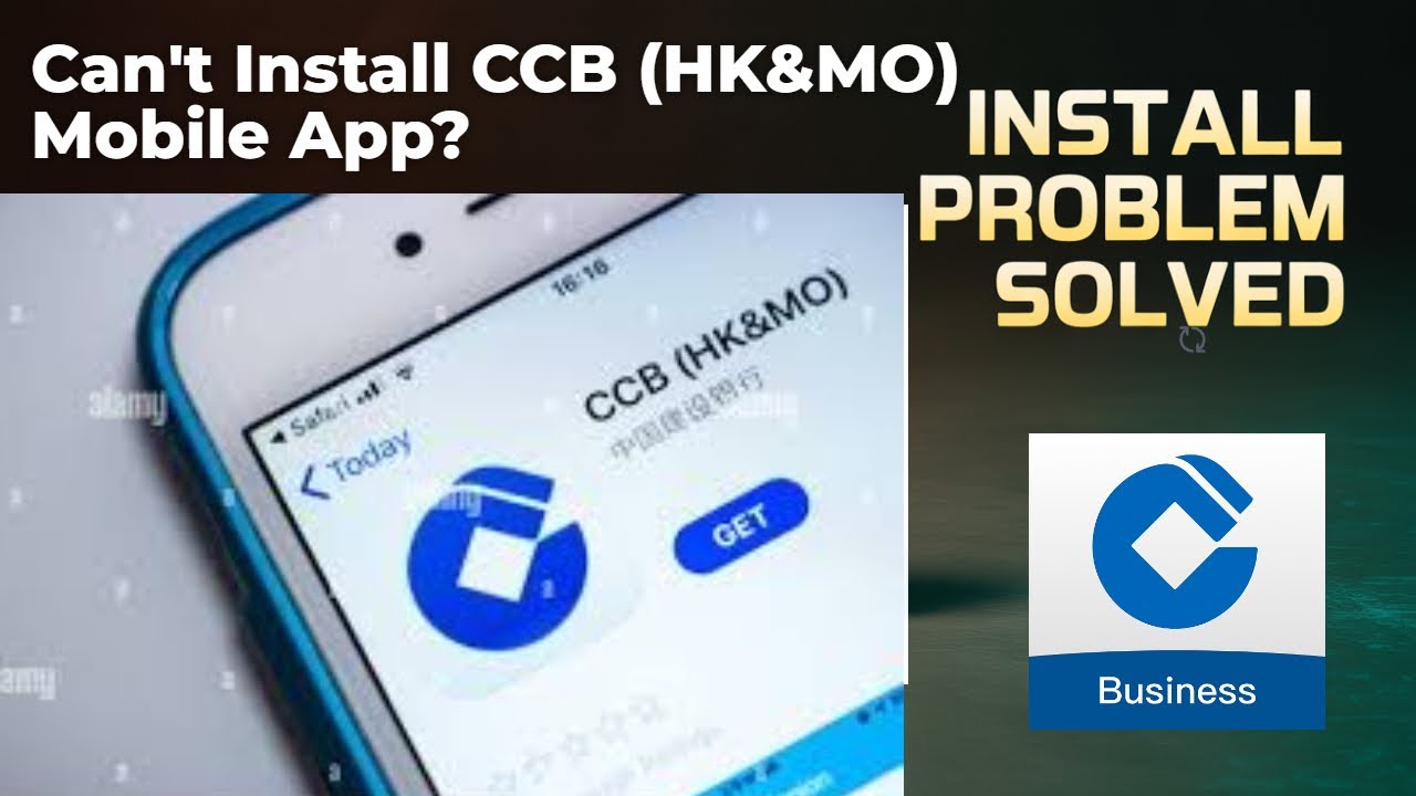 Can't Install CCB HK&MO Mobile App? Here's the Fix!