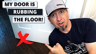 Door Rubbing Floor? How to Fix a Rubbing Door