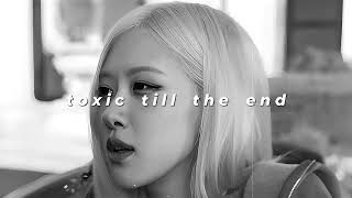 Download lagu rosé - toxic till the end (slowed   reverb) mp3