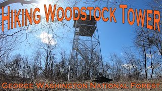 Hiking Woodstock Tower - George Washington National Forest