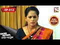 Crime Patrol ক্রাইম প্যাট্রোল Bengali Full Episode 912 19th August 201