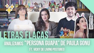 Analizamos &quot;Persona Guapa&quot; de Paula Gonu. Feat Vicky de Living Postureo | Los Prieto Flores 2018