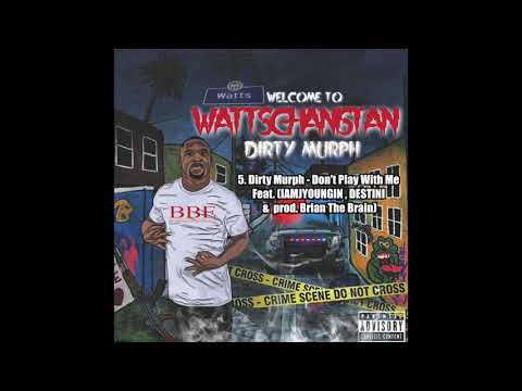 5. Dirty Murph - Don't Play With Me Feat. (IAMJYOUNGIN , DESTINI & prod.  Brian The Brain)