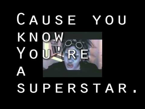 download lagu mp3 mp4 You Re A Superstar Love Inc Lyrics, download lagu You Re A Superstar Love Inc Lyrics gratis, unduh video klip You Re A Superstar Love Inc Lyrics