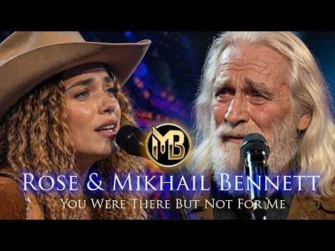 Mikhail Bennett & Rose Bennett | Emotional Father–Daughter Duet | You Were There But Not For Me 💔