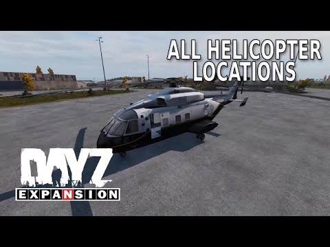 Dayz Expansion - Where to find Helicopters [All Locations Guide]