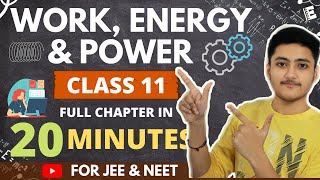 Work Energy and Power Class 11 | Physics | For JEE & NEET | Full Revision In 20 Minutes