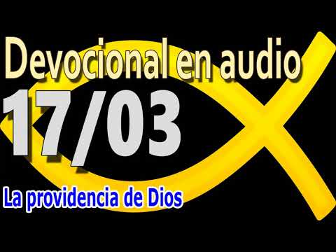 Devocional en audio 17/03 - La providencia de Dios