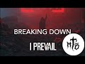 I Prevail Breaking Down