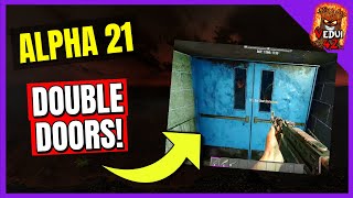 FINALLY! DOUBLE Doors! Alpha 21 - 7 Days To Die