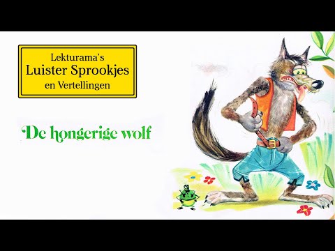 De hongerige wolf - Lekturama Luister Sprookjes