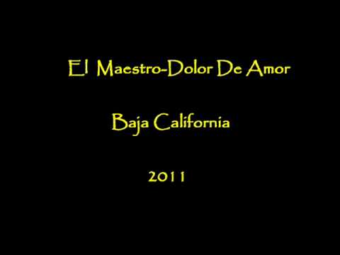 El Maestro-Dolor De Amor.wmv